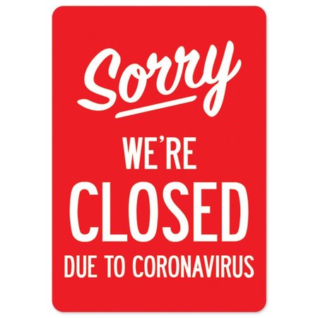 SIGNMISSION Public Safety Sign, Sorry Were Closed Due To Coronavirus, 24in X 36in Decal, OS-NS-D-2436-25498 OS-NS-D-2436-25498